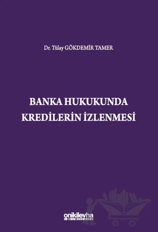 Banka Hukukunda Kredilerin İzlenmesi – Tülay Gökdemir Tamer – On İki Levha Yayınları kitap kapağı