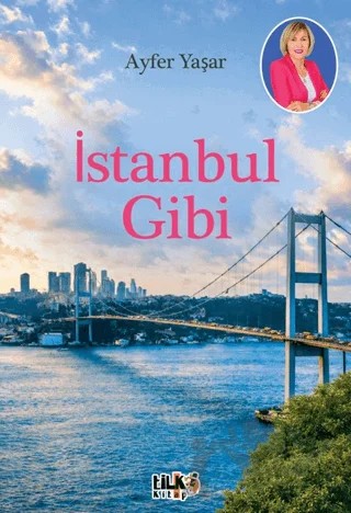 İstanbul Gibi – Ayfer Yaşar – Tilki Kitap kitap kapağı