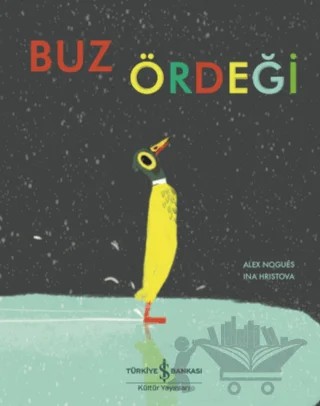 Buz Ördeği – Alex Nogues – İş Bankası Kültür Yayınları kitap kapağı