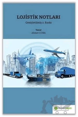 Lojistik Notları – Ahmet Cora – Hiperlink Yayınları kitap kapağı