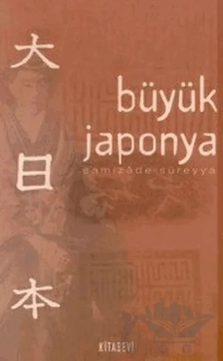 Büyük Japonya – Samizade Süreyya – Kitabevi Yayınları kitap kapağı