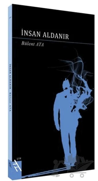 İnsan Aldanır – Bülent Ata – Şule Yayınları kitap kapağı