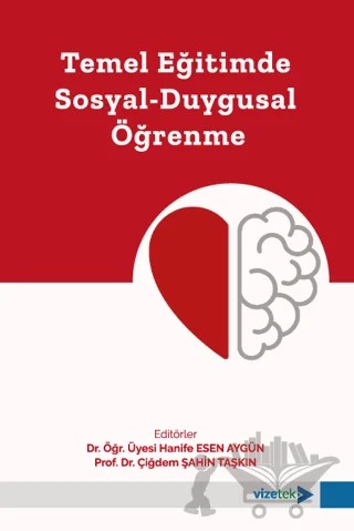 Temel Eğitimde Sosyal-Duygusal Öğrenme – Kolektif – Vizetek Yayıncılık kitap kapağı
