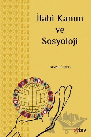 İlahi Kanun ve Sosyoloji – Nevzat Çapkın – Sitav Yayınevi kitap kapağı