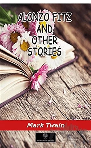 Alonzo Fitz and Other Stories – Mark Twaın – Platanus Publishing kitap kapağı