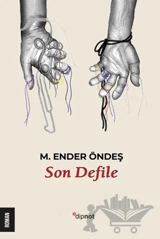 Son Defile – M. Ender Öndeş – Dipnot Yayınları kitap kapağı