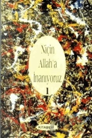 Niçin Allah’a İnanıyoruz? Cilt: 1 – John Clover Monsma – Kitabevi Yayınları kitap kapağı