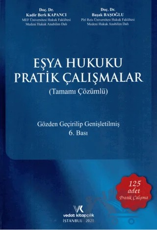 Eşya Hukuku Pratik Çalışmalar (Tamamı Çözümlü) – Kadir Berk Kapancı, Başak Başoğlu – Vedat Kitapçılık kitap kapağı