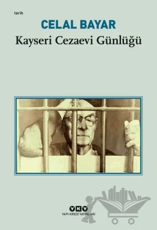 Kayseri Cezaevi Günlüğü – Celal Bayar – Yapı Kredi Yayınları kitap kapağı