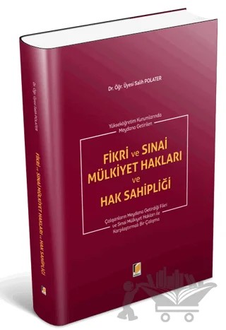 Fikri ve Sınai Mülkiyet Hakları ve Hak Sahipliği – Salih Polater – Adalet Yayınevi kitap kapağı