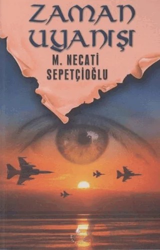 Zaman Uyanışı - Bütün Eserleri 44 – Mustafa Necati Sepetçioğlu – İrfan Yayıncılık kitap kapağı