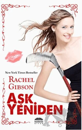 Aşk Yeniden – Rachel Gibson – Nemesis Kitap kitap kapağı