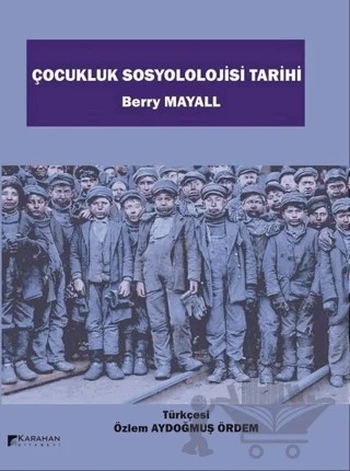 Çocukluk Sosyolojisi Tarihi – Berry Mayall – Karahan Kitabevi kitap kapağı