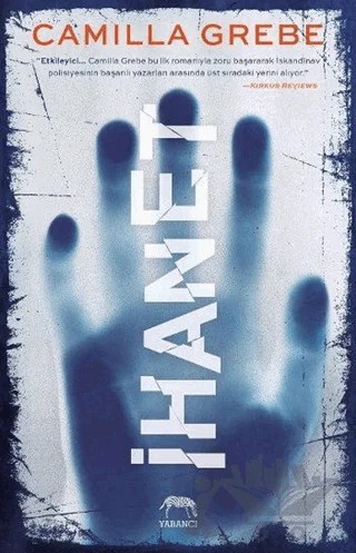 İhanet – Camilla Grebe – Yabancı Yayınları kitap kapağı