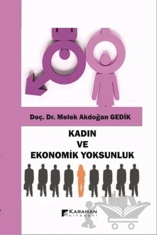 Kadın ve Ekonomik Yoksunluk – Melek Akdoğan Gedik – Karahan Kitabevi kitap kapağı