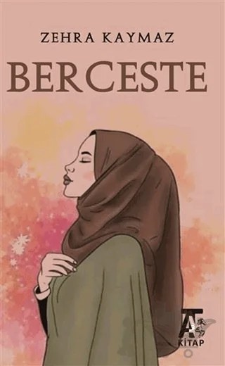 Berceste – Zehra Kaymaz – Kitap At Yayınları kitap kapağı
