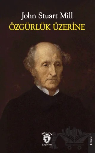 Özgürlük Üzerine – John Stuart Mill – Dorlion Yayınları kitap kapağı