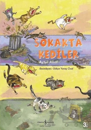 Sokakta Kediler – Aytül Akal – İş Bankası Kültür Yayınları kitap kapağı