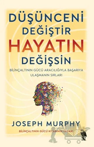 Düşünceni Değiştir - Hayatın Değişsin – Joseph Murphy – Nemesis Kitap kitap kapağı