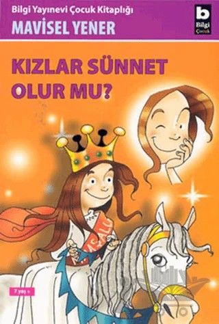 Kızlar Sünnet Olur mu? – Mavisel Yener – Bilgi Yayınevi kitap kapağı