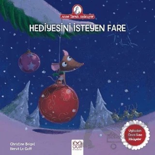 Hediyesini İsteyen Fare – Christine Beigel – 1001 Çiçek Kitaplar kitap kapağı