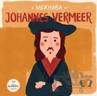 Merhaba Johannes Vermeer Sanatçıyla İlk Buluşma – Kolektif – Hayalperest Çocuk kitap kapağı