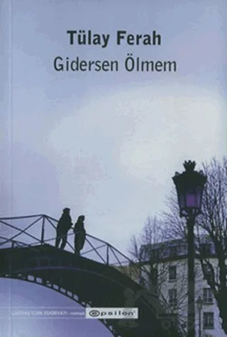 Gidersen Ölmem – Tülay Ferah – Epsilon Yayınevi kitap kapağı