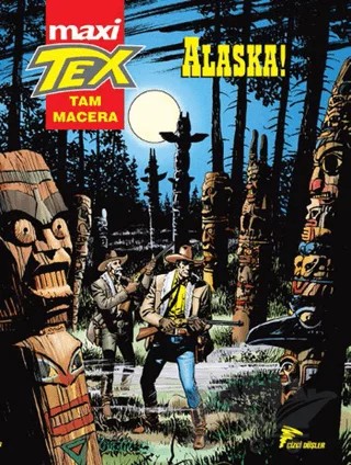 Tex Maxi : 3 - Alaska – Mauro Boselli – Çizgi Düşler Yayınevi kitap kapağı