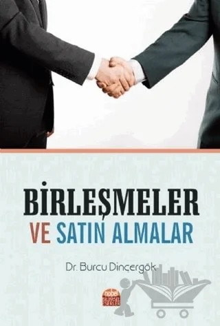Birleşmeler ve Satın Almalar – Burcu Dinçergök – Nobel Bilimsel Eserler kitap kapağı