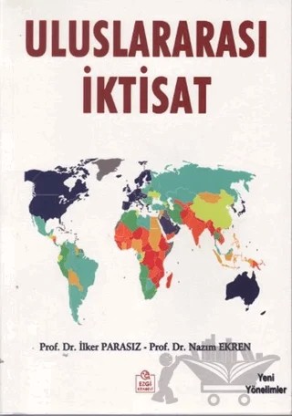 Uluslararası İktisat – İlker Parasız, Nazım Ekren – Ezgi Kitabevi Yayınları kitap kapağı