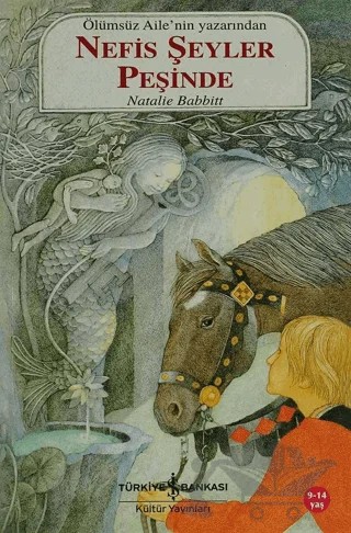 Nefis Şeyler Peşinde – Natalie Babbitt – İş Bankası Kültür Yayınları kitap kapağı