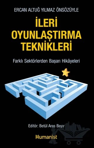 İleri Oyunlaştırma Teknikleri – Kolektif – Hümanist Kitap Yayıncılık kitap kapağı