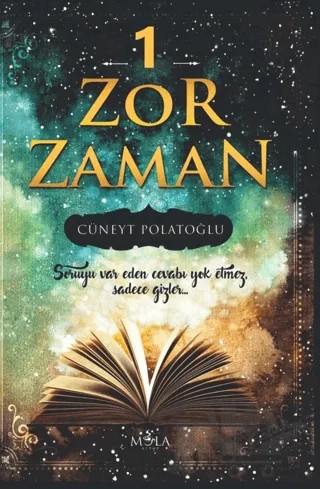 Zor Zaman 1 – Cüneyt Polatoğlu – Mola Kitap kitap kapağı