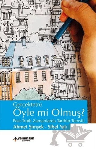 Gerçekten Öyle mi Olmuş? – Ahmet Şimşek, Sibel Yalı – Yeni İnsan Yayınevi kitap kapağı