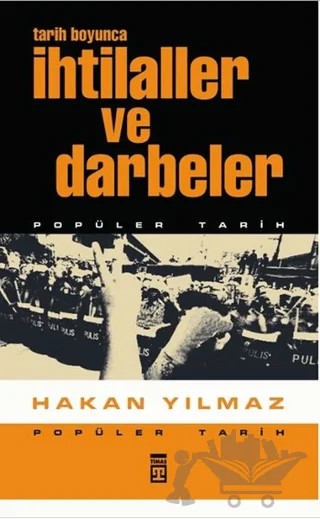 Tarih Boyunca İhtilaller ve Darbeler – Hakan Yılmaz – Timaş Tarih kitap kapağı