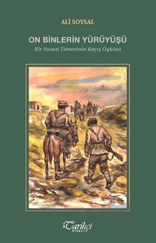 On Binlerin Yürüyüşü – Ali Soysal – Tarihçi Kitabevi kitap kapağı