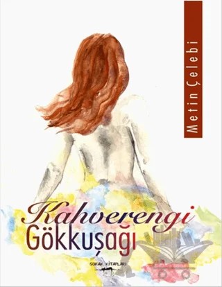Kahverengi Gökkuşağı – Metin Çelebi – Sokak Kitapları Yayınları kitap kapağı