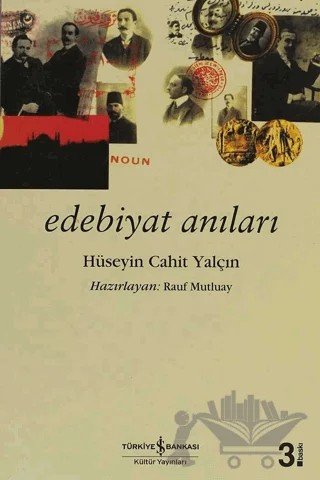 Edebiyat Anıları – Hüseyin Cahit Yalçın – İş Bankası Kültür Yayınları kitap kapağı