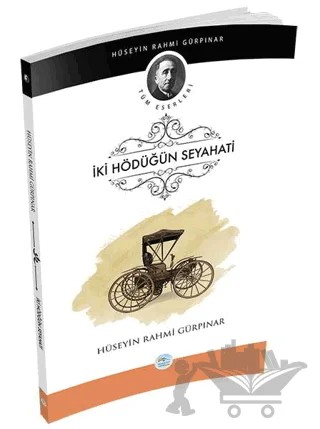 İki Hödüğün Seyahati – Hüseyin Rahmi Gürpınar – Maviçatı Yayınları kitap kapağı