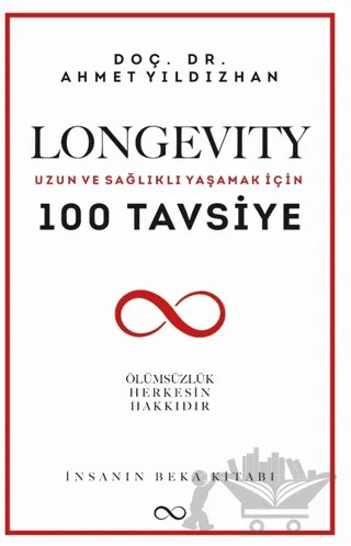 Longevity Uzun ve Sağlıklı Yaşamak İçin 100 Tavsiye – Ahmet Yıldızhan – Bengisu Yayınları kitap kapağı