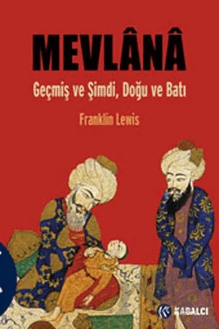Mevlana – Franklin Lewis – Kabalcı Yayınevi kitap kapağı