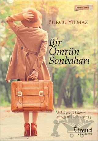 Bir Ömrün Sonbaharı – Burcu Yılmaz – Trend Kitap kitap kapağı