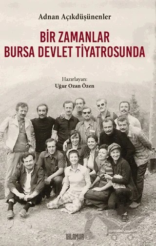 Bir Zamanlar Bursa Devlet Tiyatrosunda – Adnan Açıkdüşünenler – Ihlamur kitap kapağı