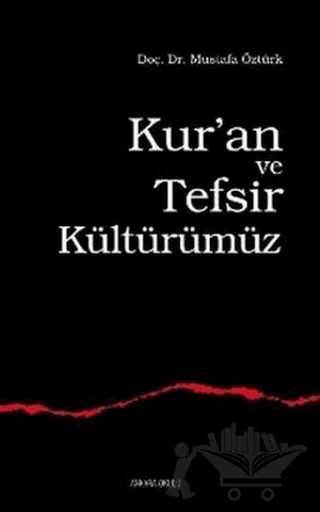Kur’an ve Tefsir Kültürümüz – Mustafa Öztürk – Ankara Okulu Yayınları kitap kapağı