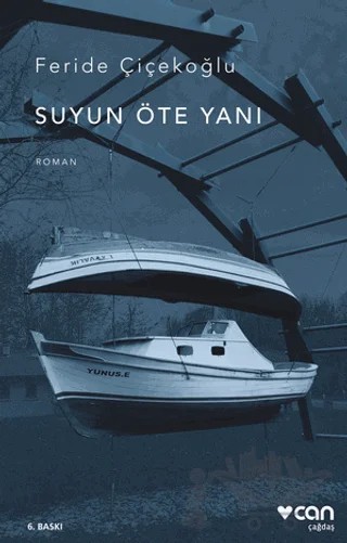Suyun Öte Yanı – Feride Çiçekoğlu – Can Yayınları kitap kapağı