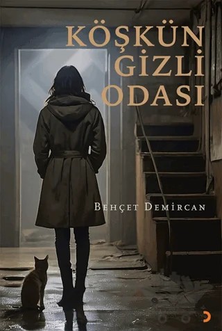 Köşkün Gizli Odası – Behçet Demircan – Cinius Yayınları kitap kapağı