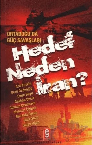 Ortadoğu’da Güç Savaşları Hedef Neden İran? – Kolektif – Etkileşim Yayınları kitap kapağı