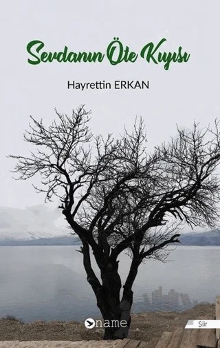 Sevdanın Öte Kıyısı – Hayrettin Erkan – Name Yayınları kitap kapağı