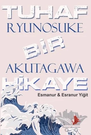 Tuhaf Bir Hikaye – Ryunosuke Akutagawa – Japon Yayınları kitap kapağı