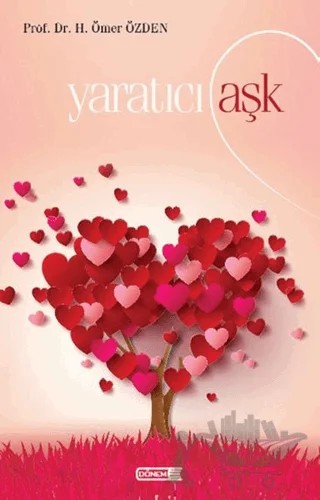 Yaratıcı Aşk – H. Ömer Özden – Dönem Yayıncılık kitap kapağı